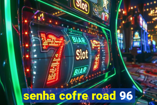 senha cofre road 96